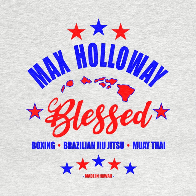 Max Blessed Holloway by SavageRootsMMA